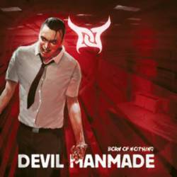 Devil Manmade : Born of Nothing